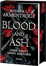 Blood and Ash - Liebe kennt keine Grenzen: Jennifer L. Armentrouts Weltbestseller in prachtvoller Deluxe-Ausstattung mit spektakulärem Farbschnitt. Roman: 1