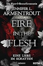 Fire in the Flesh - Eine Liebe im Schatten: Roman: 3