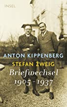 Anton Kippenberg - Stefan Zweig: Briefwechsel 1905-1937