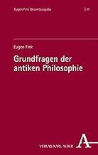 Grundfragen Der Antiken Philosophie