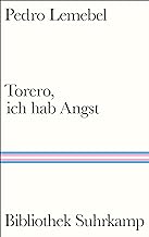 Torero, ich hab Angst: Roman | »Er brauchte gar keine Poesie zu schreiben, um der größte Poet meiner Generation zu werden.« Roberto Bolaño. .: 1551
