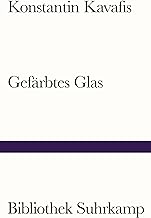 Gefärbtes Glas: Historische Gedichte. Griechisch und deutsch: 1337