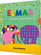 Elmar: Elmar und das Geschenk: Ein lustiges Bilderbuch mit dem bunten Elefanten
