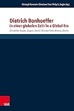Dietrich Bonhoeffer in Einer Globalen Zeit / Dietrich Bonhoeffer in a Global Era: Christlicher Glaube, Zeugnis, Dienst / Christian Faith, Witness, Service: 177
