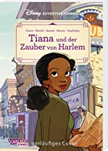 Disney Adventure Journals: Tiana und der Zauber von Harlem: Die Geschichte über die Disney-Prinzessin aus »Küss den Frosch« geht weiter!