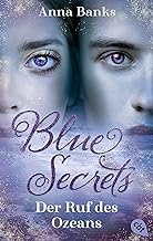 Blue Secrets - Der Ruf des Ozeans: Das Finale der betörenden New-York-Times-Bestseller-Romantasyreihe: 3