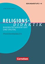 Fachdidaktik: Religions-Didaktik - Diversitätsorientiert und digital - Praxishandbuch für die Sekundarstufe I und II - Buch