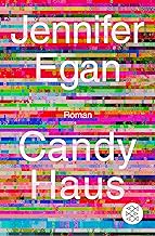 Candy Haus: Roman | »das große literarische Ereignis« (The Standard)
