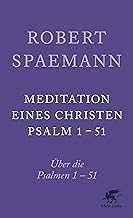 Meditationen eines Christen: Über die Psalmen 1-51