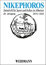 Nikephoros - Zeitschrift für Sport und Kultur im Altertum: 28. Jahrgang 2015-2022