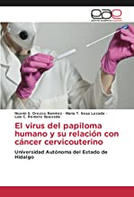 El virus del papiloma humano y su relación con cáncer cervicouterino: Universidad Autónoma del Estado de Hidalgo