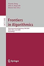 Frontiers in Algorithmics: Third International Workshop, FAW 2009, Hefei, China, June 20-23, 2009, Proceedings (Lecture Notes in Computer Science / ... Computer Science and General Issues): 5598