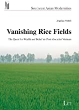 Vanishing Rice Fields: The Quest for Wealth and Belief in (Post-)Socialist Vietnam: 18