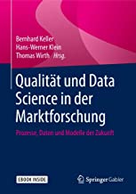 Qualität Und Data Science in Der Marktforschung: Prozesse, Daten Und Modelle Der Zukunft - Includes Digital Download