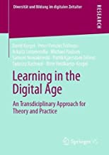 Learning in the Digital Age: An Transdiciplinary Approach for Theory and Practice
