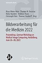 Bildverarbeitung Für Die Medizin 2022: Algorithmen – Systeme – Anwendungen. Proceedings Des Workshops Vom 26. Bis 28. Juni 2022 in Heidelberg
