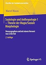Soziologie Und Anthropologie - Theorie Der Magie/Soziale Morphologie: Herausgegeben Und Mit Einem Vorwort Von Cécile Rol