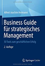 Business Guide Für Strategisches Management: 50 Tools Zum Geschäftlichen Erfolg