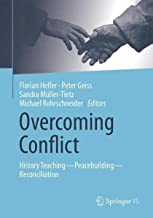 Overcoming Conflict: History Teaching―Peacebuilding―Reconciliation