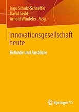 Innovationsgesellschaft heute: Befunde und Ausblicke