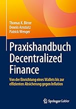 Praxishandbuch Decentralized Finance: Von der Einrichtung eines Wallets bis zur effizienten Absicherung gegen Inflation