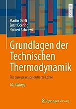 Grundlagen Der Technischen Thermodynamik: Für Eine Praxisorientierte Lehre