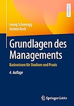 Grundlagen Des Managements: Basiswissen Für Studium Und Praxis