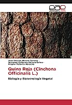 Quina Roja (Cinchona Officinalis L.): Biología y Biotecnología Vegetal