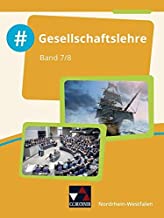 #Gesellschaftslehre Schülerband 7/8 Nordrhein-Westfalen: Gesellschaftslehre für die Gesamtschule und Sekundarschule