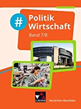 #Politik Wirtschaft NRW 7/8: Politik und Wirtschaft für die Realschule, Gesamtschule und Sekundarschule