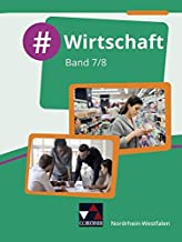 #Wirtschaft Nordrhein-Westfalen 7/8 Schülerbuch: Wirtschaft für die Realschule, Gesamtschule und Sekundarschule