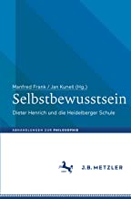 Selbstbewusstsein: Dieter Henrich und die Heidelberger Schule