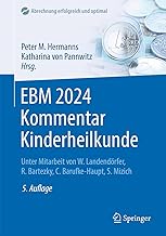 EBM 2024 Kommentar Kinderheilkunde: Kompakt: mit Punktangaben, Eurobeträgen, Ausschlüssen, GOÄ Hinweisen: Kompakt: Mit Punktangaben, Eurobeträgen, Ausschlüssen, Goä Hinweisen
