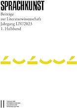 Sprachkunst - Beiträge zur Literaturwissenschaft, Jahrgang LIV/2023, 1. Halbband
