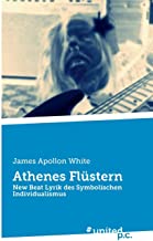 Athenes Flüstern: New Beat Lyrik des Symbolischen Individualismus