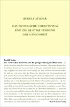 Das esoterische Christentum und die geistige Führung der Menschheit: Dreiundzwanzig Vorträge in verschiedenen Städten 1911/1912: 130