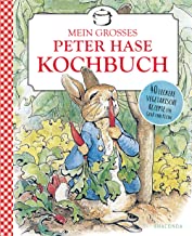 Mein großes Peter-Hase-Kochbuch. 40 leckere vegetarische Rezepte für Groß und Klein ab 6 Jahren: Vom Profi-Vegetarier Peter Hase