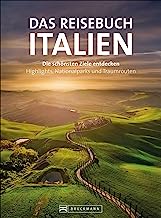 Das Reisebuch Italien: Die schönsten Ziele entdecken - Highlights, Nationalparks und Traumrouten