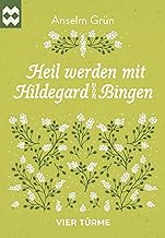 Heil werden mit Hildegard von Bingen (Münsterschwarzacher Geschenkheft)