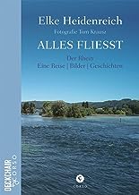 Alles fließt: Der Rhein | Eine Reise | Bilder | Geschichten