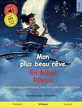 Mon plus beau rêve – En Güzel Rüyam (français – turque): Livre bilingue pour enfants, avec livre audio à télécharger