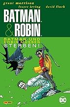 Batman & Robin (Neuauflage): Bd. 3 (von 3): Batman und Robin müssen sterben!