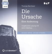 Die Ursache. Eine Andeutung: Ungekürzte Lesung mit Ulrich Matthes (1 mp3-CD)