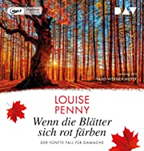 Wenn die Blätter sich rot färben. Der fünfte Fall für Gamache: Ungekürzte Lesung mit Hans-Werner Meyer (2 mp3-CDs): 5