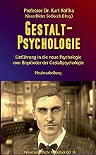 Gestalt-Psychologie: Einführung in die neue Psychologie vom Begründer der Gestaltpsychologie