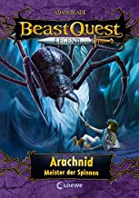 Beast Quest Legend (Band 11) - Arachnid, Meister der Spinnen: Beliebte Abenteuerreihe mit farbigen Illustrationen für Kinder ab 8 Jahren