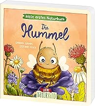 Mein erstes Naturbuch - Die Hummel: Liebevolles Pappbilderbuch über die heimische Tierwelt und ihre Lebensräume ab 2 Jahren