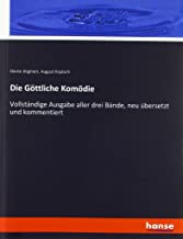 Die Göttliche Komödie: Vollständige Ausgabe aller drei Bände, neu übersetzt und kommentiert