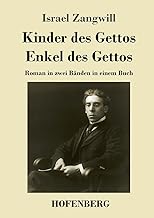 Kinder des Gettos / Enkel des Gettos: Roman in zwei Bänden in einem Buch