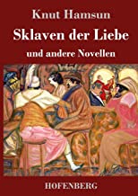 Sklaven der Liebe: und andere Novellen